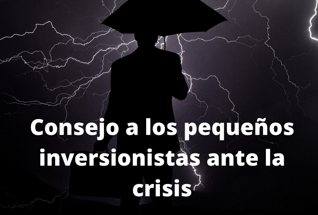 Consejo a los pequeños inversionistas ante la crisis