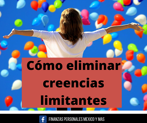 cómo eliminar creencias limitantes