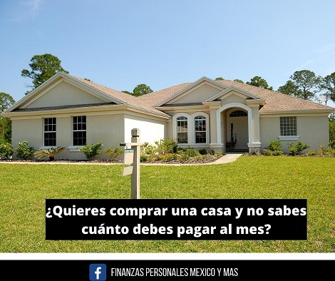 ¿Quieres comprar una casa y no sabes cuánto debes pagar al mes?