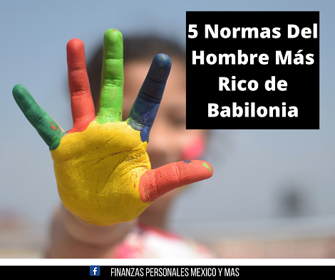 5 Normas del Hombre más rico de Babilonia