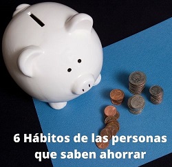 6 Hábitos de las personas que saben ahorrar