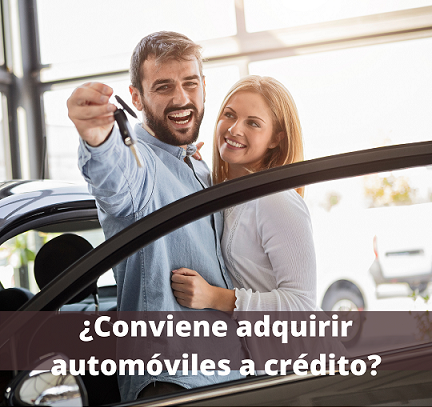 ¿Conviene adquirir automóviles a crédito?